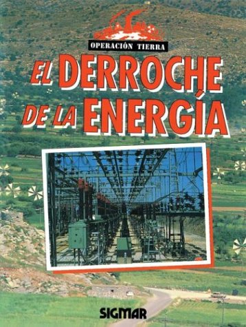 El Derroche de la Energia