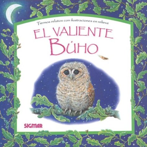 El Valiente Buho (Cuentos En Relieve