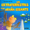 Extraterrestres y la Arana Gigante