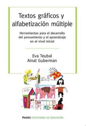 Textos Gráficos Y Alfabetización Múltiple : Herramientas Para El Desarrollo Del Pensamiento Y El Aprendizaje En El Nivel Inicial