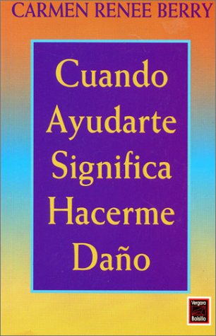 Cuando ayudarte significa hacerme dano