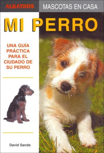 Mi Perro/ My Dog (Mascotas En Casa