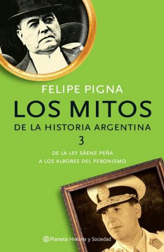 Mitos de la Historia Argentina 3