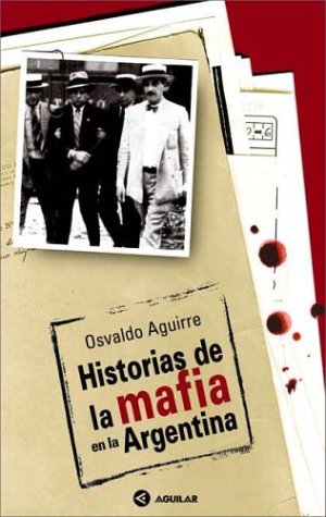 Historias de La Mafia En La Argentina