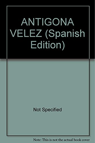ANTIGONA VELEZ