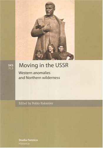 Moving In The Ussr: Western Anomalies And Northern Wilderness