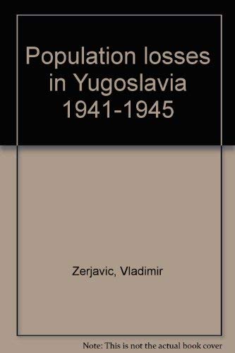 Population Losses In Yugoslavia 1941-1945