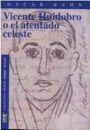 Vicente Huidobro, O, El Atentado Celeste