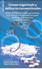 Crimen organizado y delitos no convencionales criminalidad organizada operaciones encubiertas y responsabilidad penal de las personas juridicas teoria y practica