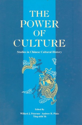 The Power Of Culture: Studies In Chinese Cultural History