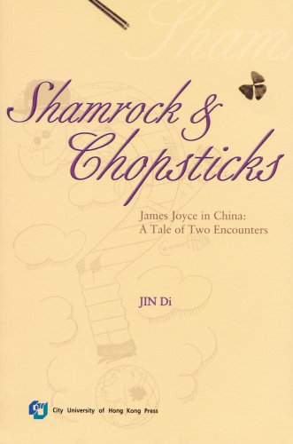 Shamrock And Chopsticks: James Joyce In China