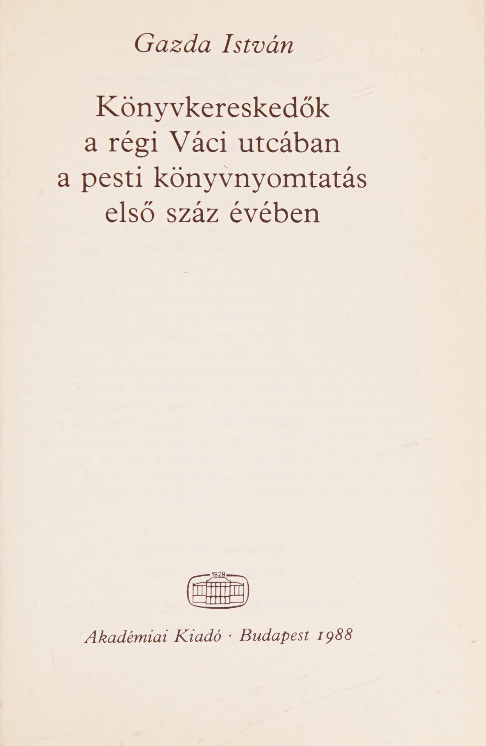 Könyvkereskedők A Régi Váci Utcában A Pesti Könyvnyomtatás Első Száz Évében