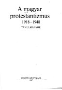 A Magyar protestantizmus, 1918-1948