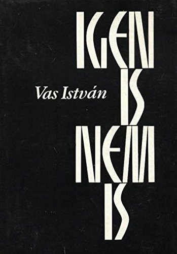 Igen Is, Nem Is