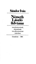 Németh László Üdvtana Tanulmányainak, Drámáinak, Önvallomásainak Tükrében