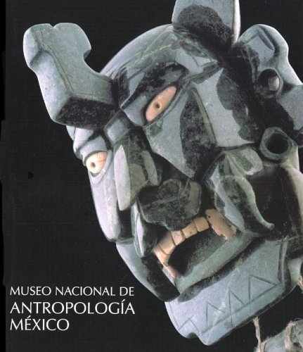 Museo Nacional De Antropologia De Mexico National Museum of Anthropology of Mexico