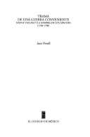 Trama De Una Guerra Conveniente: Nueva Vizcaya Y La Sombra De Los Apaches (1748-1790)