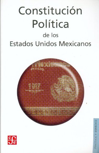 Constitution Politica de Los Estados Unidos Mexicanos/ Political Constitution of the United States