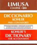 Diccionario Kohler Para Contadores/Dictionary Kohler For Accountants: Con Entradas En Espanol E Ingles/In Spanish And English