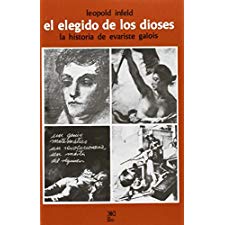 Elegido de Los Dioses. La Historia de Evariste Galois