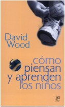 Cómo Piensan y Aprenden Los Niños