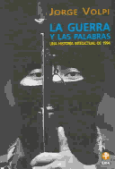 La guerra y las palabras. Una historia intelectual de 1994
