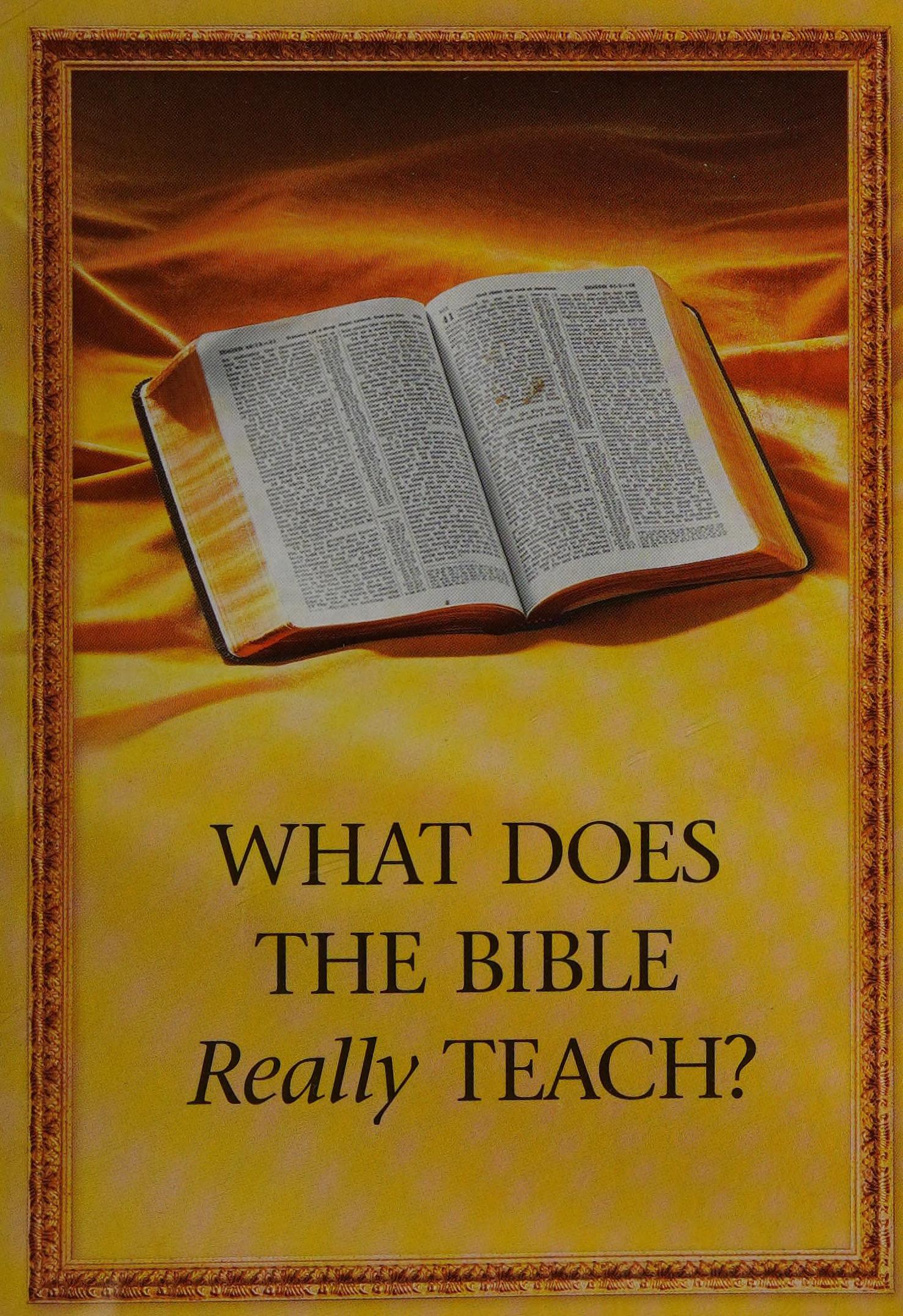 What Does The Bible Really Teach?