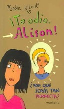 Te Odio Alison, Por Que Seras Tan Perfecta?/Hating Alison Ashley (Chicas
