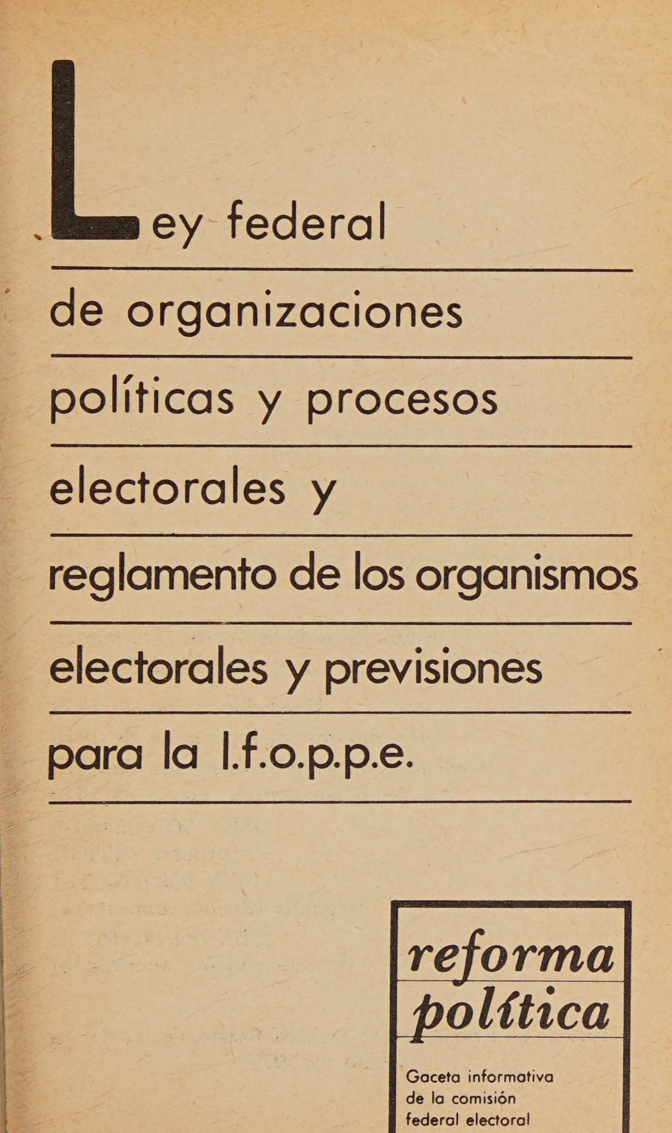 Ley Federal de Organizaciones Politicas y Procesos Electorales