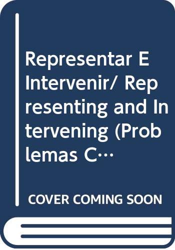 Representar E Intervenir/ Representing and Intervening (Problemas Cientificos y Fisoloficos