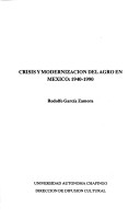 Crisis y modernizacion del agro en Mexico, 1940-1990