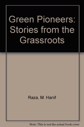 Green Pioneers: Stories From The Grassroots
