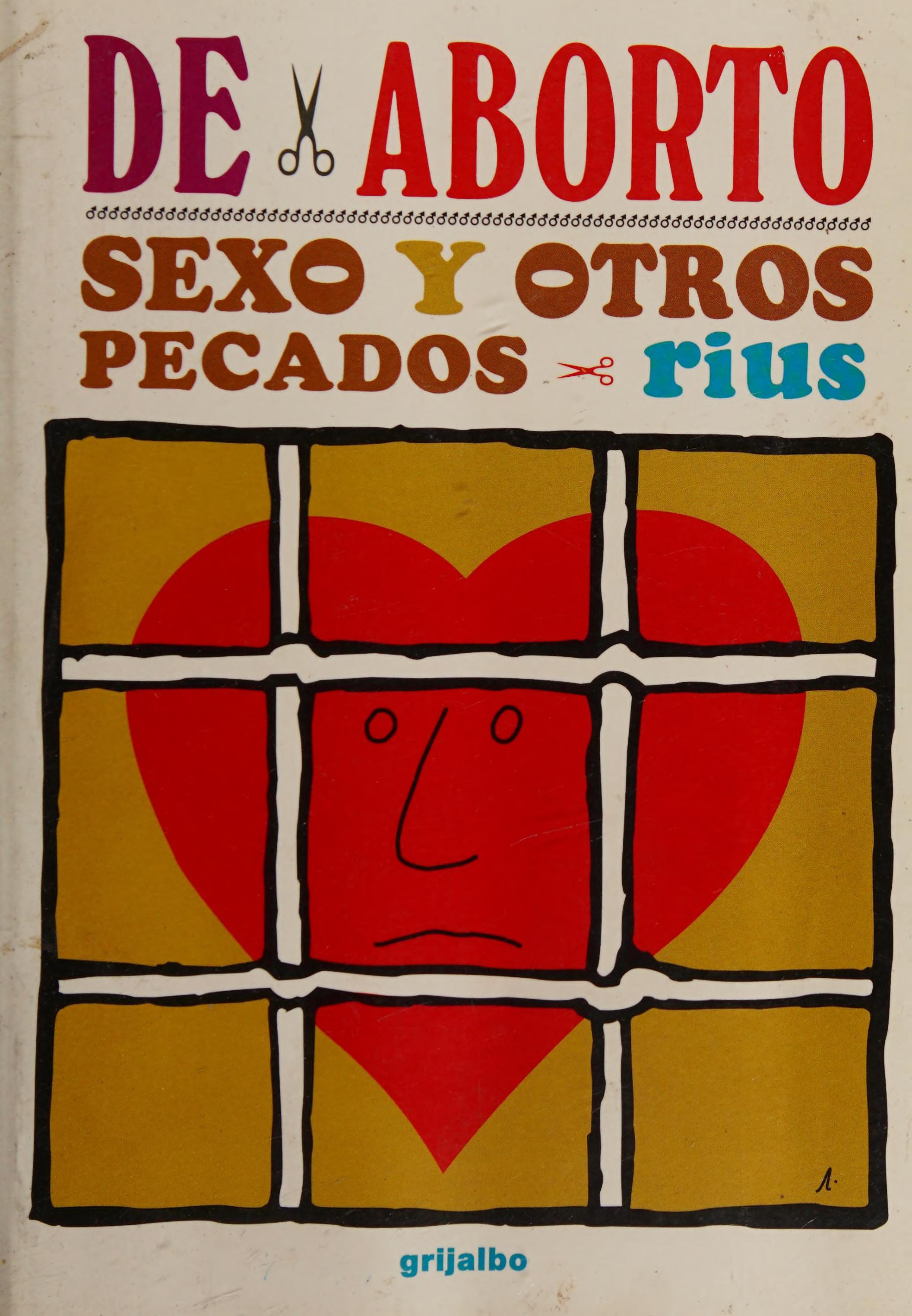 De Aborto, Sexo y Otros Pecados