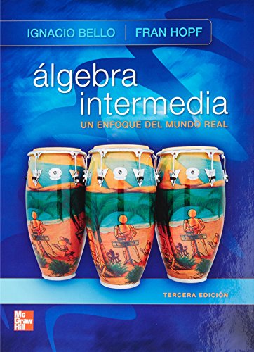 Algebra Intermedia. Un Enfoque del Mundo Real
