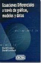 Ecuaciones Diferenciales a Traves de Graficas Modelos y Dato