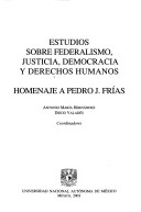 Estudios Sobre Federalismo, Justicia, Democracia y Derechos Humanos