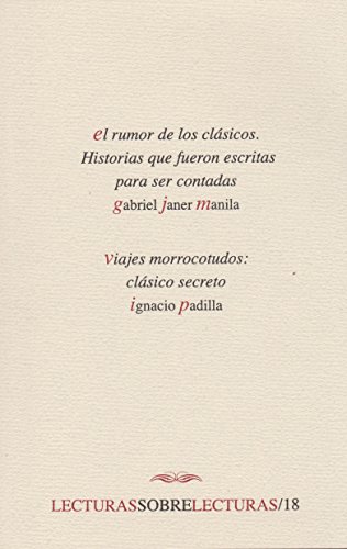 Rumor de Los Clasicos, El. No 18. Historias Que Fueron Escritas Para Ser Contadas