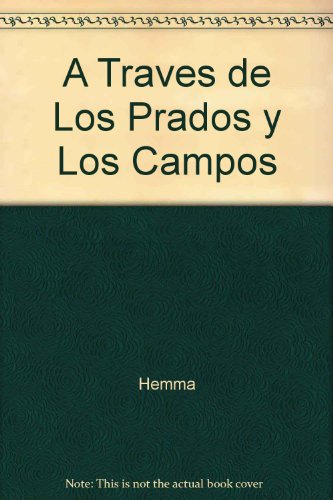 A Traves de Los Prados y Los Campos