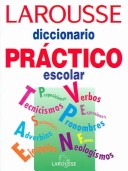 Diccionario Practico Escolar/ Pratical School Dictionary