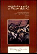 Movimientos armados en Mexico, siglo XX