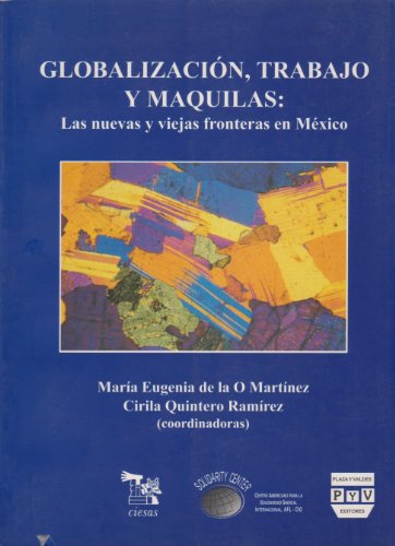 Globalizacion, trabajo y maquilas