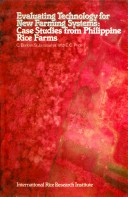 Evaluating Technology For New Farming Systems: Case Studies From Philippine Rice Farms