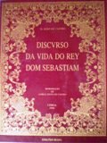 Discurso Da Vida Do Rey Dom Sebastiam