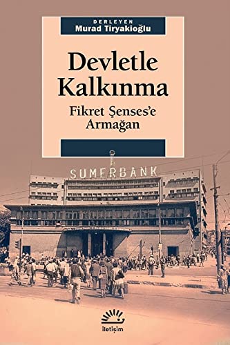 Devletle Kalkinma - Fikret Senses'E Armagan
