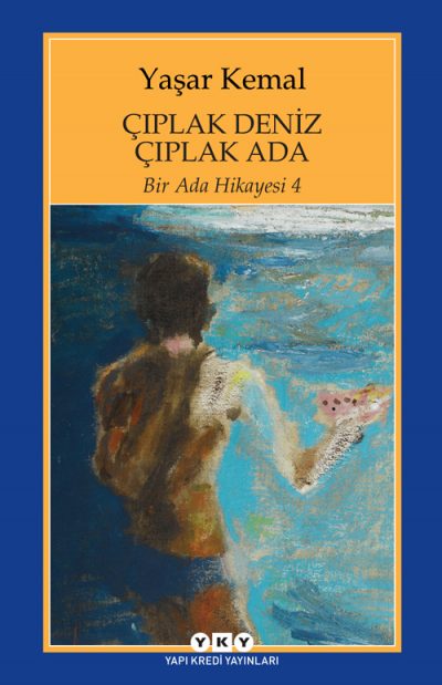 Bir Ada Hikayesi 4 - Ciplak Deniz Ciplak Ada