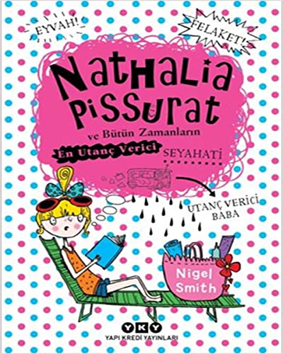 Nathalia Pissurat Ve Bütün Zamanlarin En Utanc Verici Seyahati 2