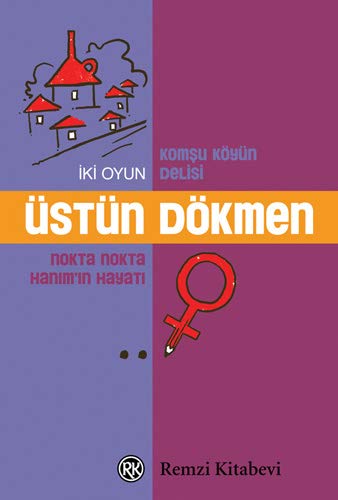 Komsu Köyün Delisi Nokta Nokta Hanimin Hayat