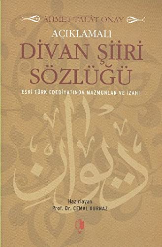 Aciklamali Divan Siiri Sozlugu