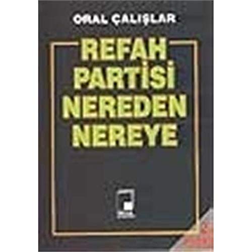 Refah Partisi Nereden Nereye?