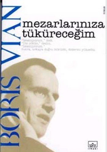 Mezarlariniza Tukurecegim